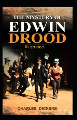 The Mystery of Edwin Drood Illustrated by Charles Dickens