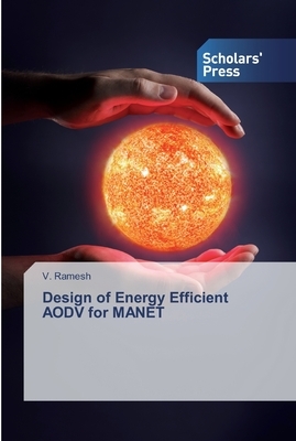 Design of Energy Efficient AODV for MANET by V. Ramesh