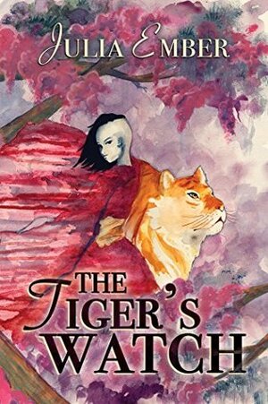 The Tiger's Watch by Julia Ember