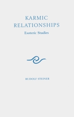 Karmic Relationships 4: Esoteric Studies (Cw 238) by Rudolf Steiner