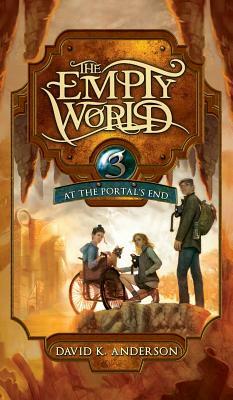 At the Portal's End by David K. Anderson