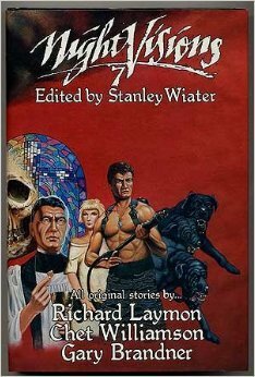 Night Visions 7 by Chet Williamson, Gary Brandner, Richard Laymon, Stanley Wiater