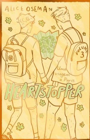 Heartstopper — Volume 3 — Uma Viagem a Paris — Edição Especial by Alice Oseman, Alice Oseman