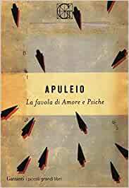 La favola di Amore e Psiche by Apuleius, Apuleius