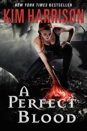 A Perfect Blood by Kim Harrison