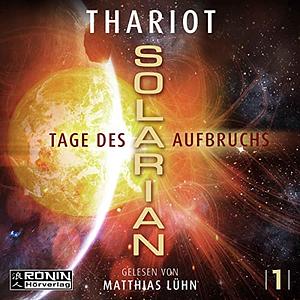 Solarian. Tage des Aufbruchs by Thariot