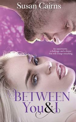 Between You & I by Susan Cairns