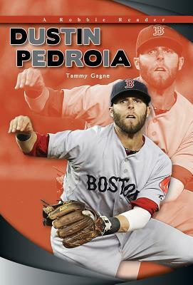 Dustin Pedroia by Tammy Gagne