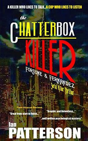The Chatterbox Killer by Ian Patterson