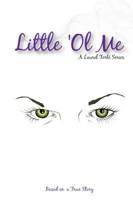 "Little 'Ol Me" by Lauren Mooney, Laurel Forte