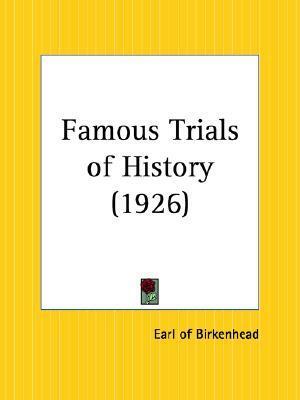 Famous Trials of History by F.E. Smith