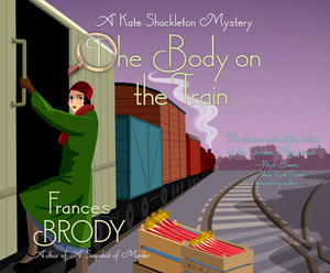 The Body on the Train by Frances Brody