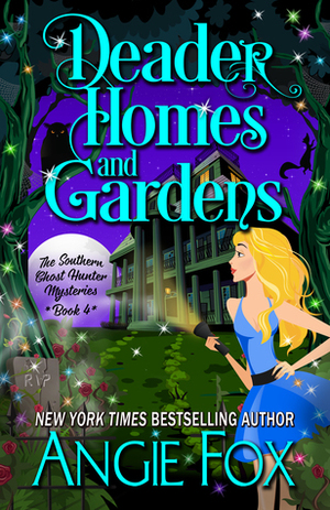 Deader Homes and Gardens by Angie Fox