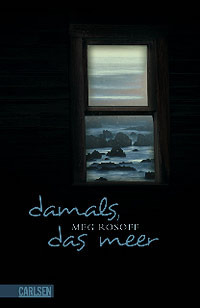 Damals, das Meer by Meg Rosoff, Brigitte Jakobeit