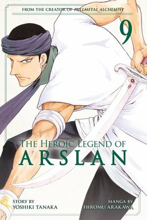 The Heroic Legend of Arslan, Vol. 9 by Yoshiki Tanaka, Hiromu Arakawa