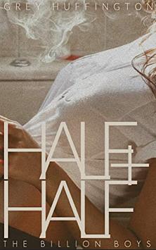 Half & Half by Grey Huffington