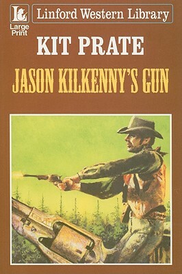 Jason Kilkenny's Gun by Kit Prate