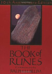 The Book of Runes by Ralph H. Blum
