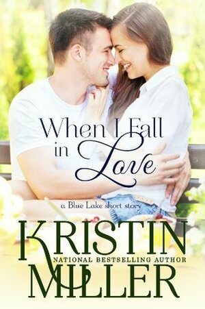 When I Fall in Love by Kristin Miller