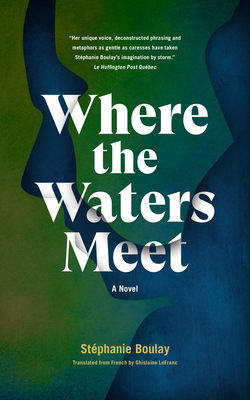 Where the Waters Meet by Stéphanie Boulay