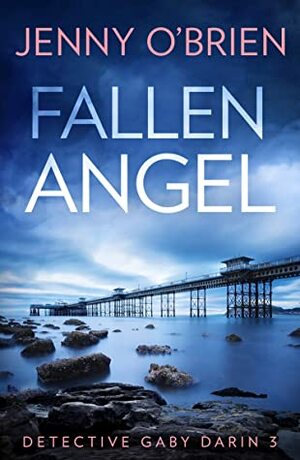 Fallen Angel (Detective Gaby Darin, Book 3) by Jenny O’Brien
