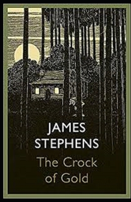 The Crock of Gold Illustrated by James Stephens