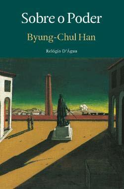 Sobre o poder by Miguel Serras Pereira, Byung-Chul Han