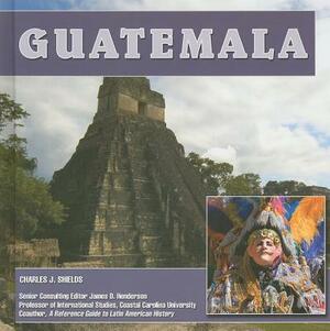 Guatemala by Charles J. Shields