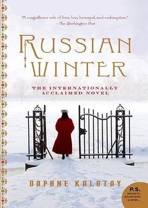 Russian Winter: A Novel by Daphne Kalotay, Daphne Kalotay