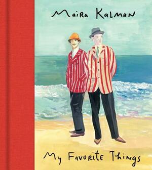 My Favorite Things by Maira Kalman