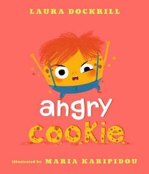 Angry Cookie by Maria Karipidou, Laura Dockrill