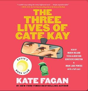 The Three Lives of Cate Kay by Kate Fagan