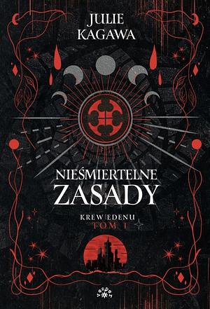 Nieśmiertelne zasady by Julie Kagawa