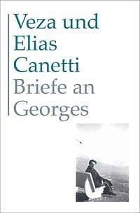 Briefe an Georges by Elias Canetti, Veza Canetti