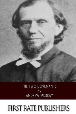 The Two Covenants by Andrew Murray