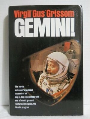Gemini: A Personal Account of Man's Venture Into Space by Virgil I. Grissom