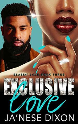 Exclusive Love by Ja'Nese Dixon
