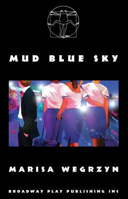 Mud Blue Sky by Marisa Wegrzyn