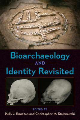 Bioarchaeology and Identity Revisited by 