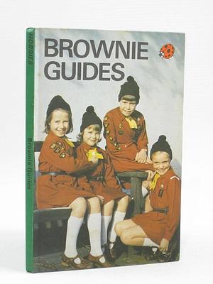 Brownie Guides by Nancy Scott