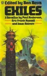 Exiles: Three Novellas by Poul Anderson, Isaac Asimov, Ben Bova, Eric Frank Russell