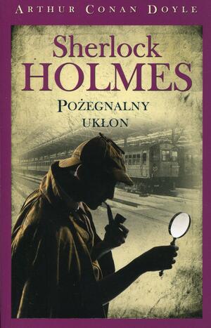 Pożegnalny ukłon by Arthur Conan Doyle