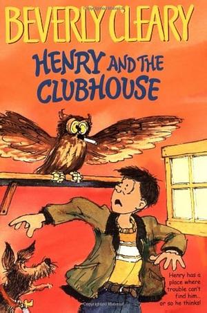 Henry And The Clubhouse by Beverly Cleary