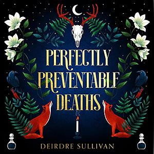 Perfectly Preventable Deaths by Deirdre Sullivan