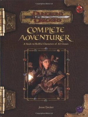 Complete Adventurer by Jesse Decker