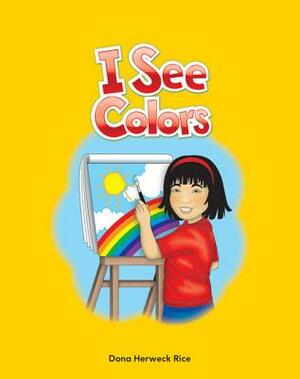 I See Colors Lap Book (Colors) by Dona Rice