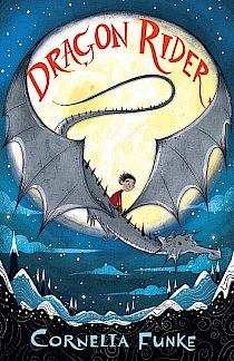 Dragon Rider: Cornelia Funke's million-copy bestseller, now a major movie! by Cornelia Funke, Cornelia Funke