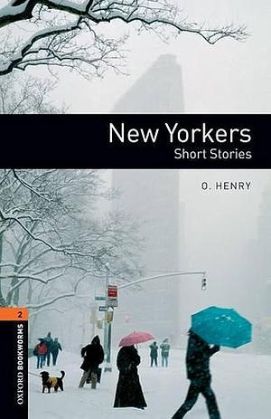 New Yorkers - Short Stories by O. Henry