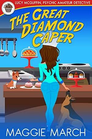 The Great Diamond Caper by Maggie March