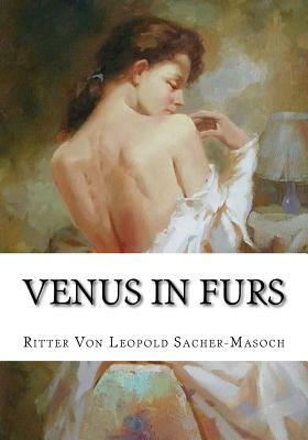 Venus in Furs by Leopold von Sacher-Masoch